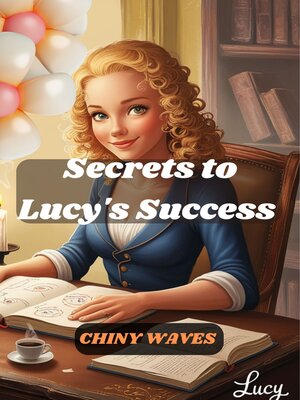 cover image of Secrets to Lucy's Success